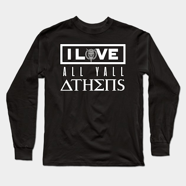 'I Love Athens Y'All' Awesome Athens Greek Mythology Gift Long Sleeve T-Shirt by ourwackyhome